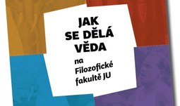 Jak se dělá věda na FF JU